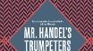 Mr Handel's Trumeters